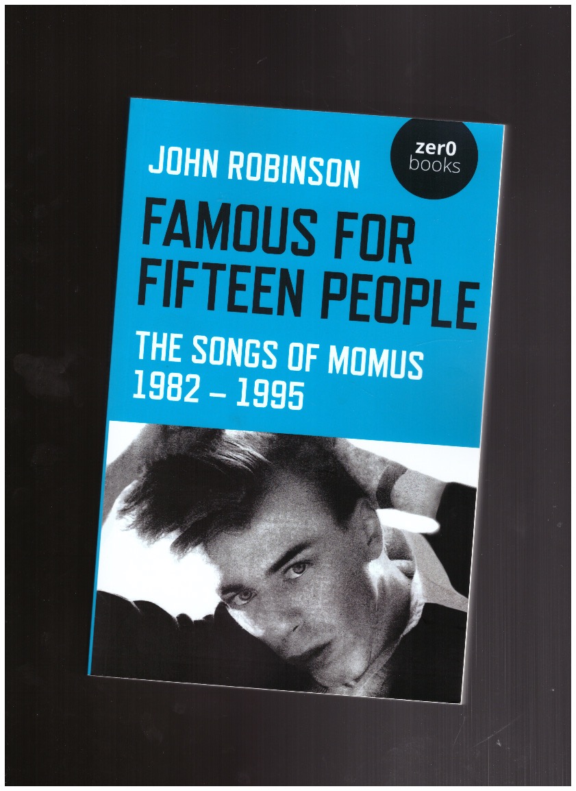 ROBINSON, John - Famous for Fifteen People: The Songs of Momus 1982-1995